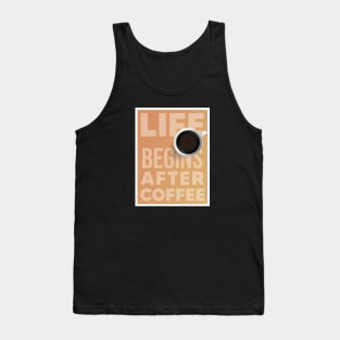 Life begins after coffee Tank Top